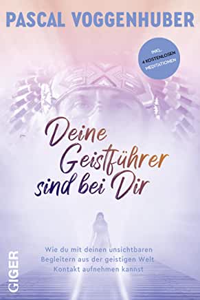 Buch Cover: Deine Geistführer sind bei Dir von Pascal Voggenhuber